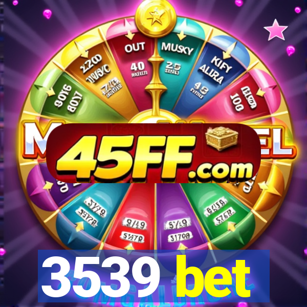 3539 bet